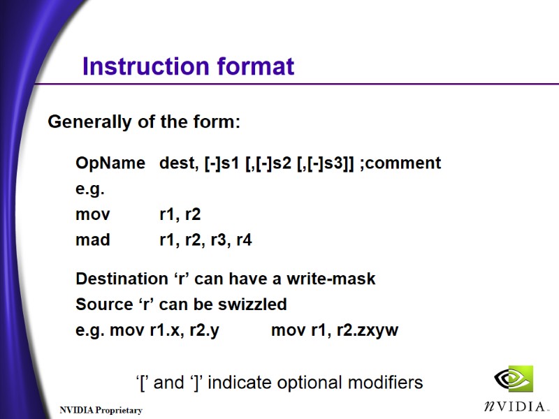 Instruction format Generally of the form:  OpName dest, [-]s1 [,[-]s2 [,[-]s3]] ;comment e.g.